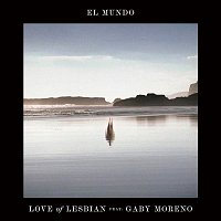 Love of Lesbian – El mundo (feat. Gaby Moreno)
