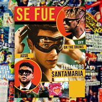 Alejandro Santamaria, Ovy On The Drums, ADSO – Se Fue