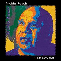 Archie Roach – Let Love Rule