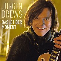 Jurgen Drews – Das ist der Moment