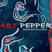 Art Pepper – Besame Mucho