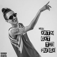 Holy, Ortiz – Ortiz Got The Fuego