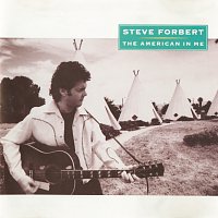 Steve Forbert – The American In Me