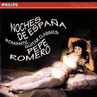 Pepe Romero – Noches de Espana - Romantic Guitar Classics