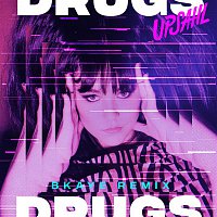 UPSAHL – Drugs (BKAYE Remix)