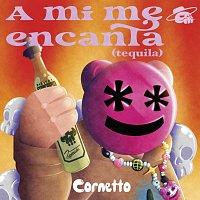 Cornetto – A Mí Me Encanta (Tequila)