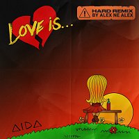 AIDA – Love Is... [Alex ne Alex Hard Remix]