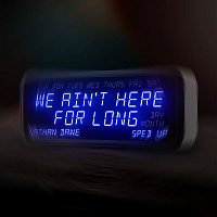 Nathan Dawe – We Ain't Here For Long (Sped Up)