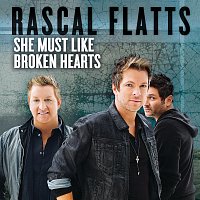 Rascal Flatts – She Must Like Broken Hearts