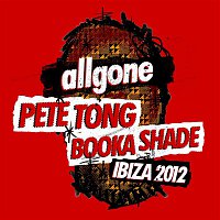 Various Artists.. – All Gone Pete Tong & Booka Shade Ibiza 2012