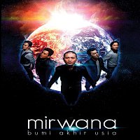 Mirwana – Bumi Akhir Usia
