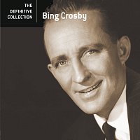 Bing Crosby – The Definitive Collection