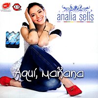 Analia Selis – Aquí, Manana