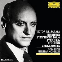 Victor de Sabata, Berliner Philharmoniker – Brahms: Symphony No.4 In E Minor, Op.98 /  Strauss, R.: Tod und Verklarung, Op.24