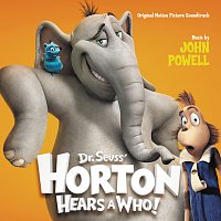 Dr. Seuss' Horton Hears A Who! [Original Motion Picture Soundtrack]