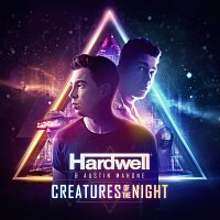 Hardwell, Austin Mahone – Creatures Of The Night