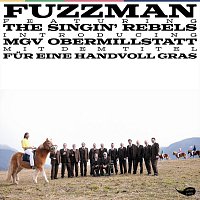 Fuzzman feat. The Singin` Rebels – Fur eine Handvoll Gras (Manngergesangsverein Single Edit)