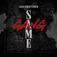 Jaeo Draftpick – Same Gang