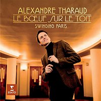 Alexandre Tharaud – Le Boeuf sur le toit