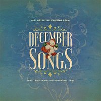 Various Artists.. – December Songs: Traditional Instrumentals