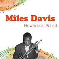 Miles Davis – Nowhere Bird