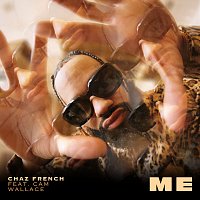 Chaz French, Cam Wallace – Me