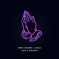 Bob Legend, Cara – Like a Prayer [Gaidz Remix]