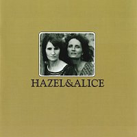 Hazel Dickens, Alice Gerrard – Hazel & Alice