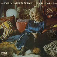 Dolly Parton – Touch Your Woman