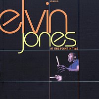 Elvin Jones – At This Point In Time