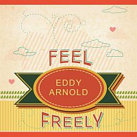 Eddy Arnold – Feel Freely