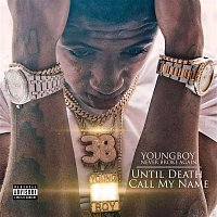 YoungBoy Never Broke Again – Until Death Call My Name