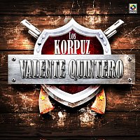 Los Korpuz – Valente Quintero