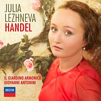 Julia Lezhneva, Il Giardino Armonico, Giovanni Antonini – Handel: "Lascia la spina cogli la rosa"
