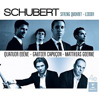 Quatuor Ébene, Gautier Capucon & Matthias Goerne – Schubert: Quintet and Lieder