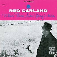 Red Garland – When There Are Grey Skies