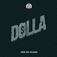 Dolla – Corre das calcadas