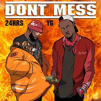 24hrs – Don't Mess (feat. YG)