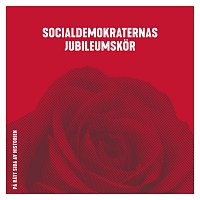 Socialdemokraternas Jubileumskor – Pa ratt sida av historien