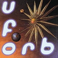 The Orb – U.F.Orb