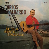 Carlos Galhardo – Se Ela Sente Saudade