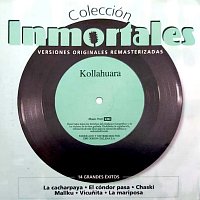 Kollahuara – Colección Inmortales [Remastered]