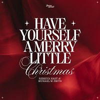 Rebecca Hart, Michael W. Smith – Have Yourself A Merry Little Christmas