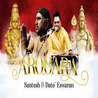 Santesh, Dato' Eswaran – Arogara