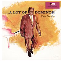 Fats Domino – A Lot Of Dominos