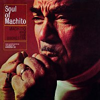 Machito & His Orchestra – Soul Of Machito