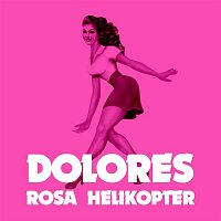 Dolores – Rosa helikopter