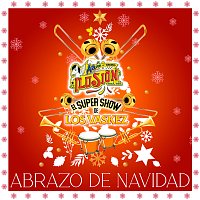 Aarón Y Su Grupo Ilusión, El Super Show De Los Vaskez – Abrazo De Navidad