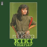 Kiki Maria – Esok Milik Kita