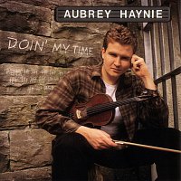 Aubrey Haynie – Doin' My Time